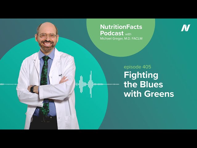 Podcast: Fighting the Blues with Greens