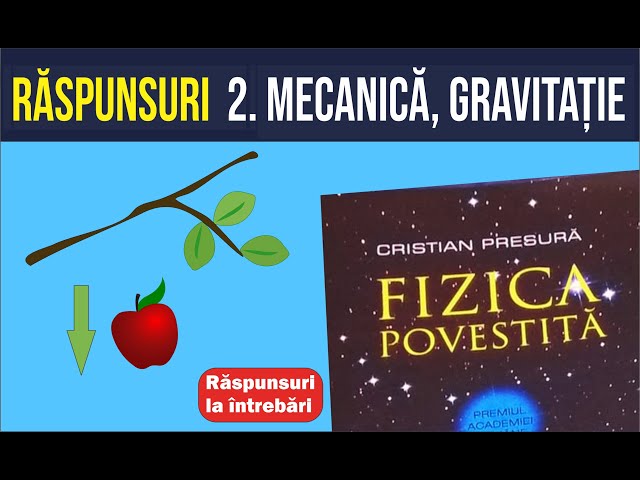 Raspunsuri: 2. Mecanică, gravitație, exoplanete #fizicapovestita