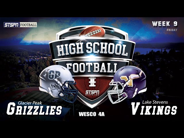 Glacier Peak Grizzlies at Lake Stevens Vikings Football