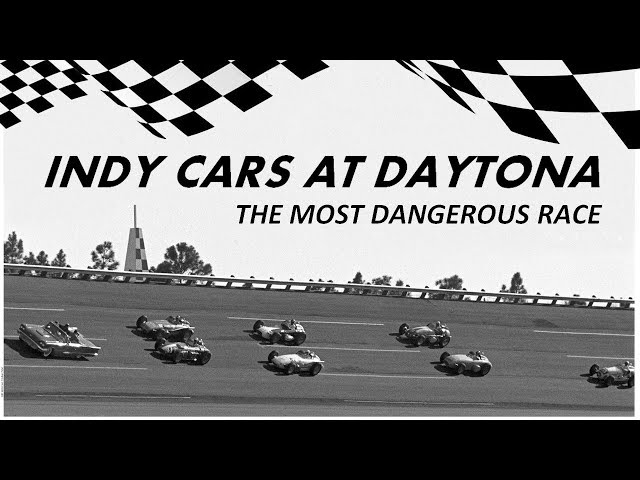 Indy Cars At Daytona: The Most Dangerous Race