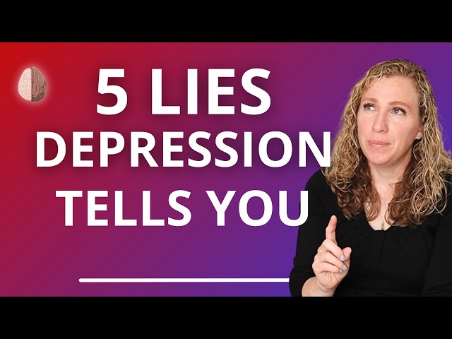 5 Lies Depression Tells You - Depression Motivation, it gets better