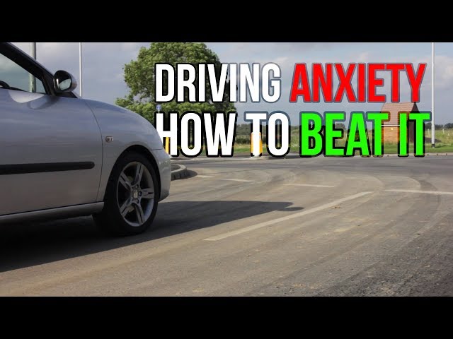 What to do if you're Scared or Anxious of Driving | Driving Fear Help