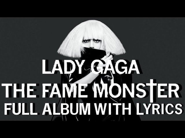 Lady Gaga - The Fame Monster (full album with lyrics)