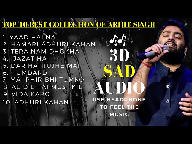 Best Of Arijit Singh Top 10 Song | Audio Jukebox | 8D Audio,3D Audio |  Best Song Collection 2024