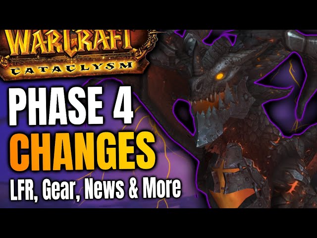 NEW Big Phase 4 Changes in Cataclysm Classic