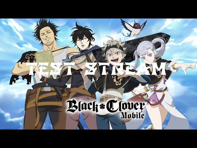 GRINDING BLACK CLOVER MOBILE (TEST STREAM)(MAYBE IL TURN ON TEH MIC)