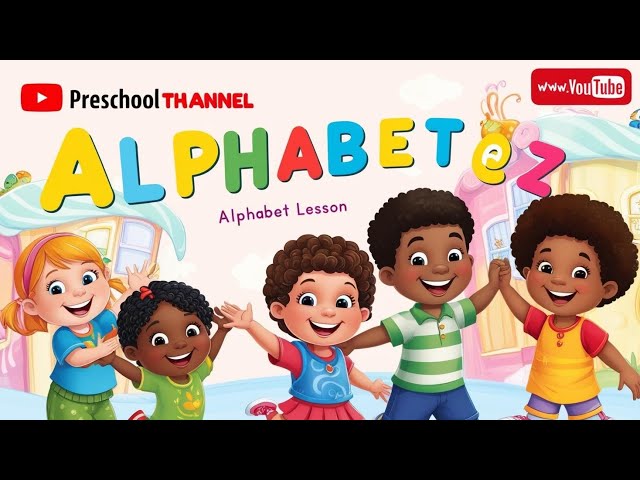 learning the alphabet for preschoolers from A to Z😃