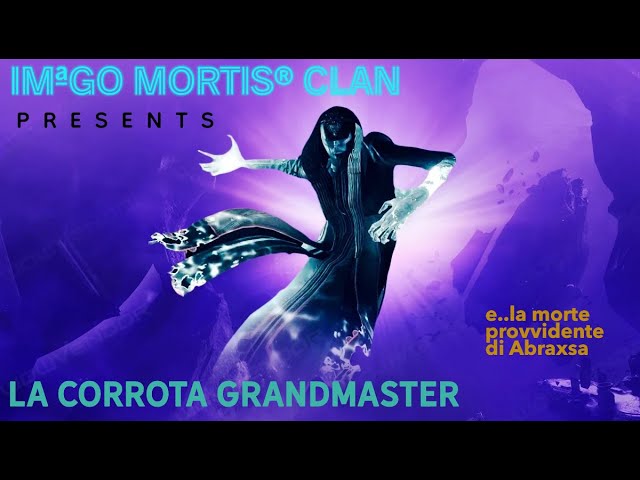 Destiny 2 - Grandmaster The corruped - Imago Mortis Clan