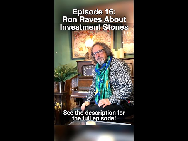 Episode 16: Ron Raves About Investment Stones #shorts