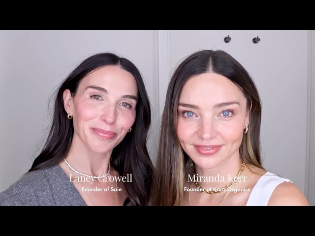 Miranda Kerr and Laney Crowell Get Ready with Their Brands Kora Organics and Saie