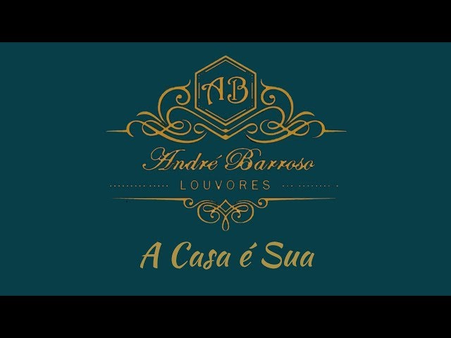 André Barroso - A Casa é Sua (Cover_Casa Worship)