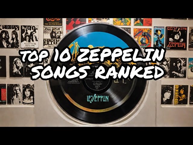 My Top 10 Favourite Songs By Led Zeppelin RANKED!