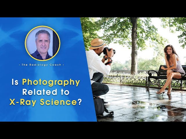 Is PHOTOGRAPHY Related to X-RAY SCIENCE??