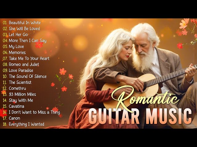 Top 100 Romantic Guitar Love Songs of All Time - Beautiful Relaxing Melodies