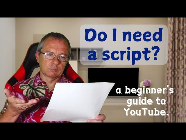 Script vs. Bullet Points – What’s the Best Way to Plan Your Videos?