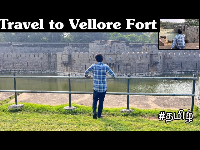 I am going to vellore fort in Tamil.