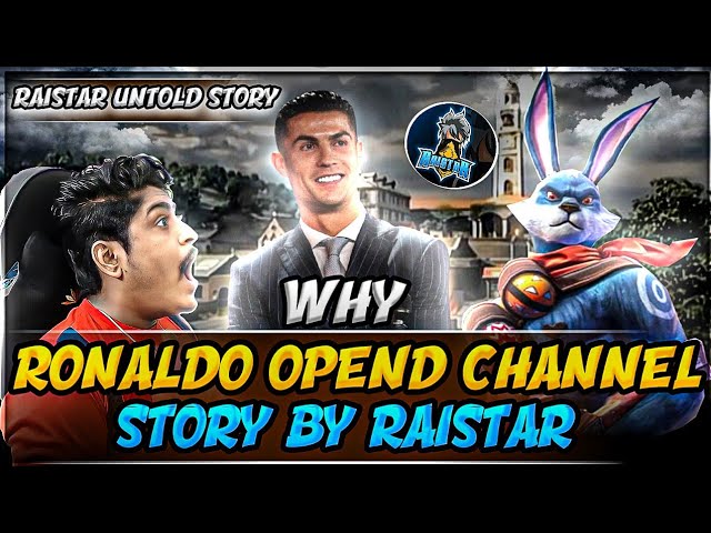 RAISTAR UNTOLD STORY 🐰WHY RAISTAR LEFT FREE FIRE || RONALDO OPENED YOUTUBE CHANNEL STORY BY RAISTAR