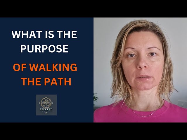 Why Walk the Path? Exploring the Purpose & Goal of Engaging on the Path of Self Realization