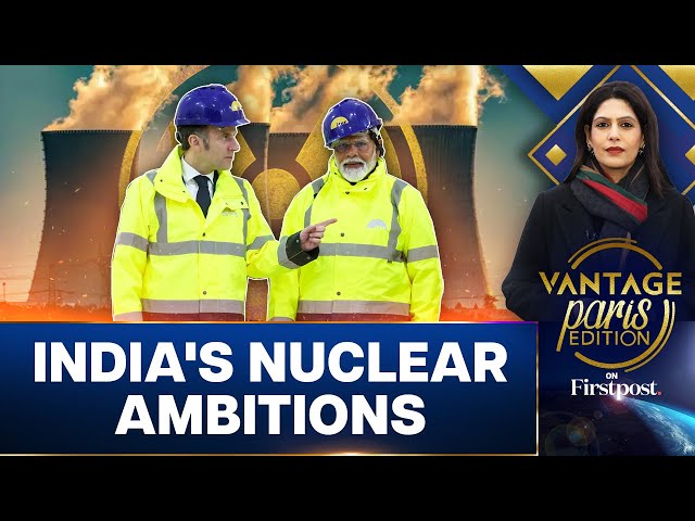 Boost to India-France Nuclear Reactor Partnership | Vantage with Palki Sharma | N18G