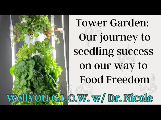 Tower Garden: Growing Your Own Seedlings (The How, What, Where, Why of it all)​ ​​ #seedstarting