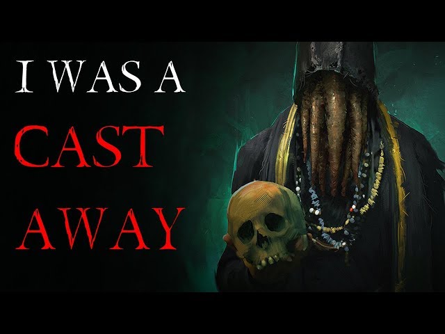 "I Was A Cast Away" | Reddit NoSleep New Story