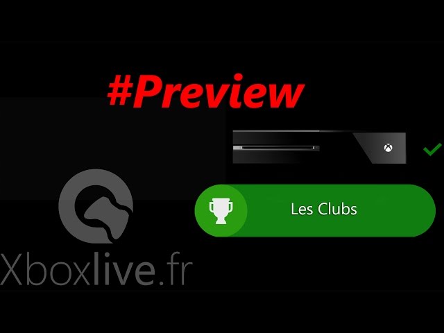 Xbox One Update - Les détails des Clubs Xbox