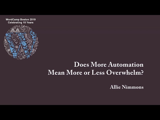 Does More Automation Mean More or Less Overwhelm