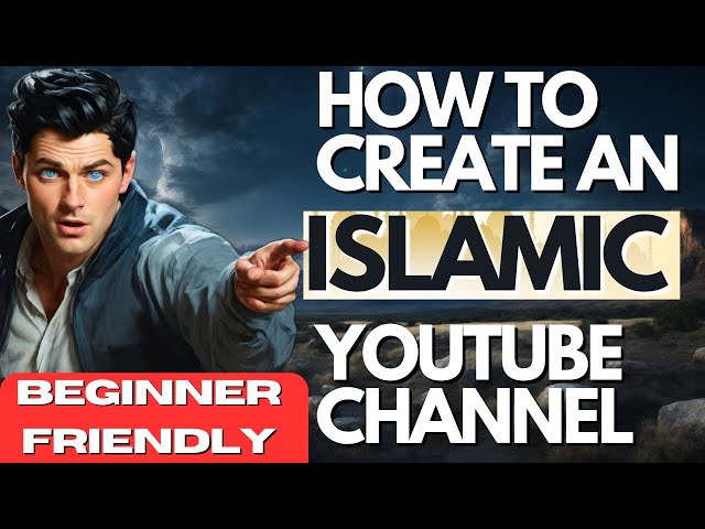 How To Create An Islamic YouTube Channel! (2025 Beginner's Guide)