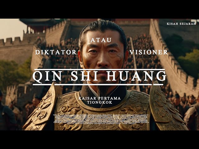 Bagaimana Qin Shi Huang Mengubah Sejarah Tiongkok!!!