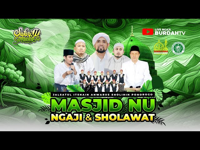 ▶️ [LIVE] JALSATUL ITSNAIN ANWARUS SHOLIHIN | MASJID NU PONOROGO | BURDAH TV