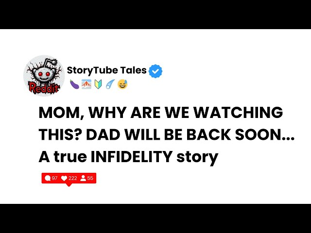 DAD'S Dark Secret EXPOSED in This True Infidelity Story - Reddit StoryTube Tales