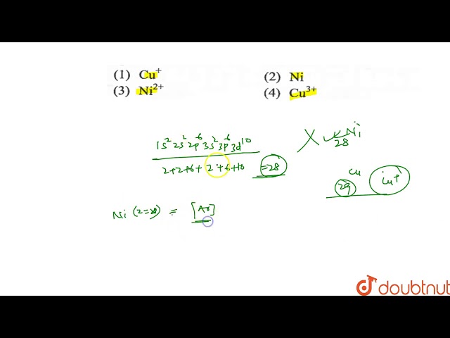 The atomic numbers of `Ni` and `Cu` are `28` and `29` respectively. The electronic