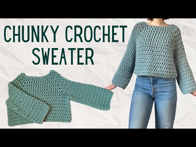 Chunky Crochet Sweater Tutorial | Easy Crochet Raglan / Top Down Sweater