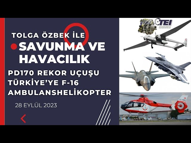 PD170 rekor uçuşu, Türkiye'ye F-16, Yunanistan’a F-35, ambulans helikopter... Tolga Özbek ile Gündem