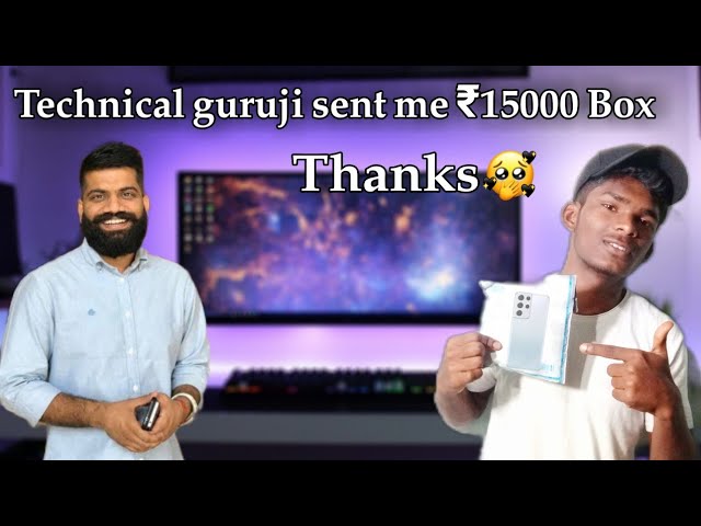 Technical guruji sent me ₹15000  product | @TechnicalGuruji 🙏 thanks | Mr Harry Tech