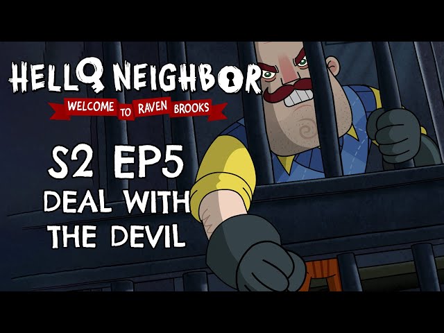 S2 EP5 - DEAL WITH THE DEVIL - Hello Neighbor Cartoon | Welcome to Raven Brooks