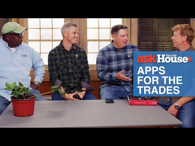 Work Smarter Not Harder with These Trade Apps | Ask This Old House