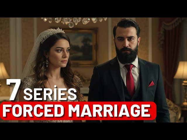 TOP 7 FORCED MARRİAGE TURKİSH DRAMA SERİES | with English Subtitles