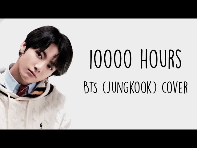 Jungkook new cover song[10000hours]|(FULL VERSION)