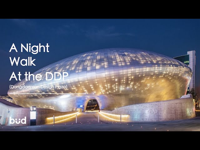 [VR & AR | Seoul, Korea] A Night Walk at the DDP (Dongdaemun Design Plaza)