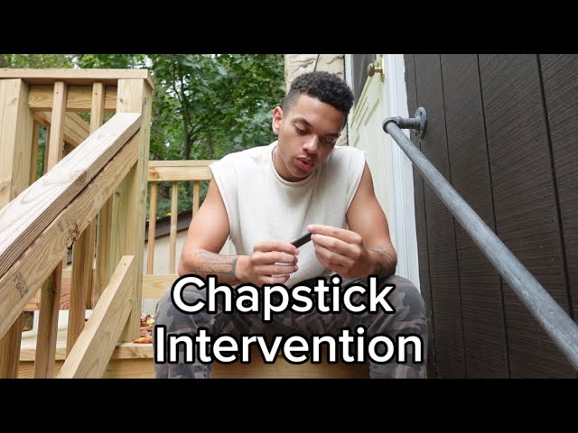 Chapstick Intervention