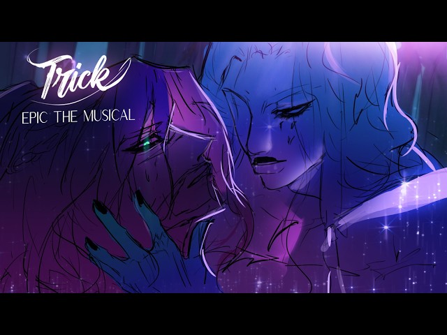 Trick  / EPIC: The Musical - Cut Song