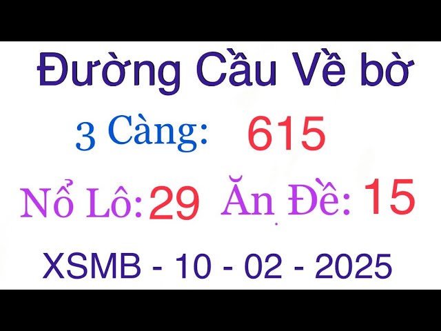 Soi Cầu XSMB 10/02 - Soi Cầu Miền Bắc - Xổ Số Miền Bắc - Soi Cầu 7777 - XSMB | Đường Cầu Về bờ