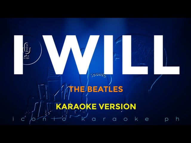 I WILL The Beatles | Karaoke Version  songs lyrics cover videoke love popular trending best old hits