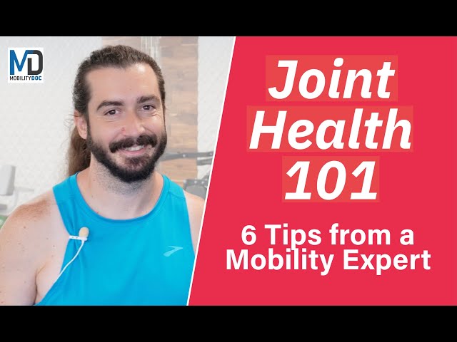 Joint Health 101: 6 Essential Tips for Maintaining Healthy Joints