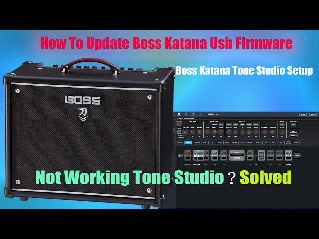 How To Update Boss Katana Firmware & Install Katana Tone Studio | Tone Studio Not Working | Solved |