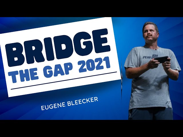 Eugene Bleecker - Bridge the Gap 2021