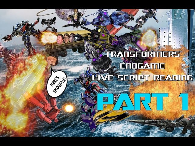 Transformers: Endgame Live Script Reading PART 1