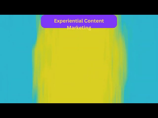 Experiential Content Marketing - Crafting Memorable Experiences Beyond Consumption