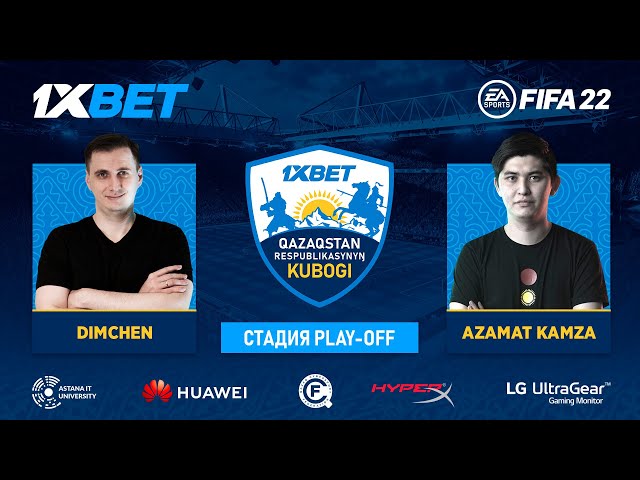 1XBET QAZAQSTAN RESPUBLIKASYNYŊ KÜZGI KUBOGI | FIFA 22 | Play-off | Dimchen & Azamat Kamza